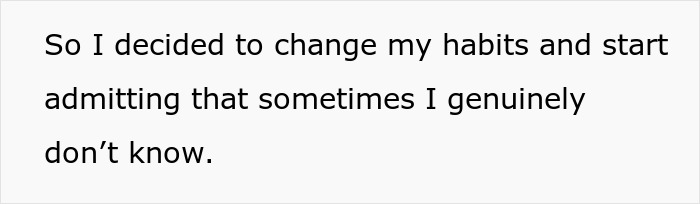 Text on a white background stating a personal decision to change habits and admit not always knowing.