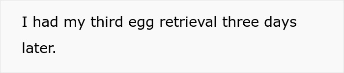 Text says I had my third egg retrieval three days later, reflecting IVF struggles amid husband&rsquo;s anxiety and divorce request.