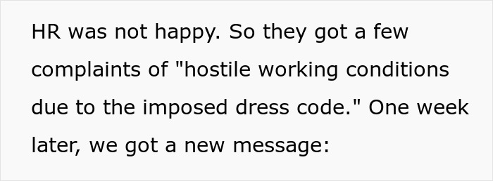 Text explaining HR complaints about hostile working conditions caused by an overly strict dress code and HR ending it within a week. Text explaining HR complaints about hostile working conditions caused by an overly strict dress code and HR ending it within a week.