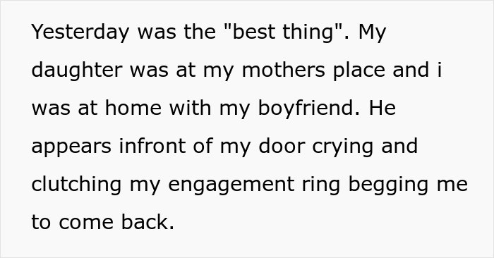 Text on a white background sharing a personal story about a boyfriend begging to come back while the daughter is at the grandmother&rsquo;s.