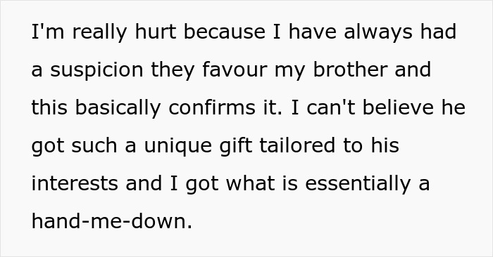 Teen disappointed and deeply hurt by parents&rsquo; gift, feeling overlooked compared to brother&rsquo;s unique present.