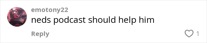 Comment on social media post reading neds podcast should help him, related to former Nickelodeon child star spotted living homeless at 36. Comment on social media post reading neds podcast should help him, related to former Nickelodeon child star spotted living homeless at 36.