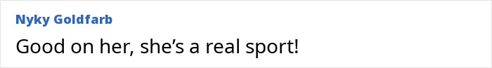 Comment reading Good on her, she&rsquo;s a real sport in a simple text format.