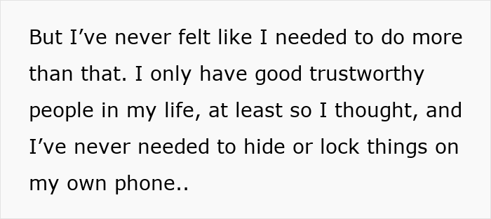 Text from a woman explaining she trusted friends and never needed to hide or lock things on her phone due to privacy concerns.