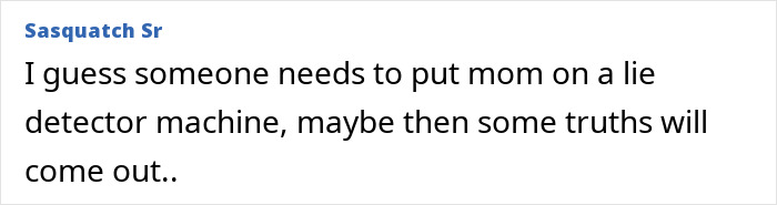 Comment by Sasquatch Sr expressing doubts about truthfulness in discussions around Bryan Kohberger's Idaho crimes case.