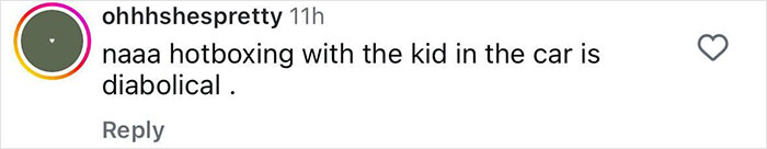 Comment on Instagram saying hotboxing with the kid in the car is diabolical, highlighting couple arrested with child in backseat.