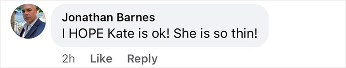 Comment by Jonathan Barnes expressing concern for Kate Middleton&rsquo;s health, noting she looks very thin.