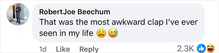Facebook comment from RobertJoe Beechum expressing that it was the most awkward clap he's ever seen in his life.