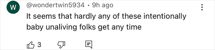 Comment on social media about baby unaliving, posted by user @wondertwin5934, discussing lack of time for such cases.