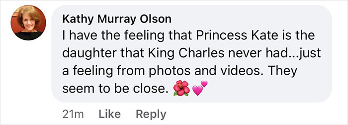 Comment expressing a feeling that Princess Kate and King Charles share a close bond based on photos and videos.