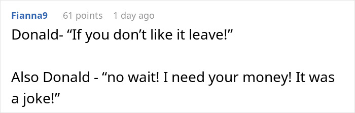 Text post with user Fianna9 quoting someone named Donald saying contradictory statements about wanting someone to leave but then needing their money in a joke.