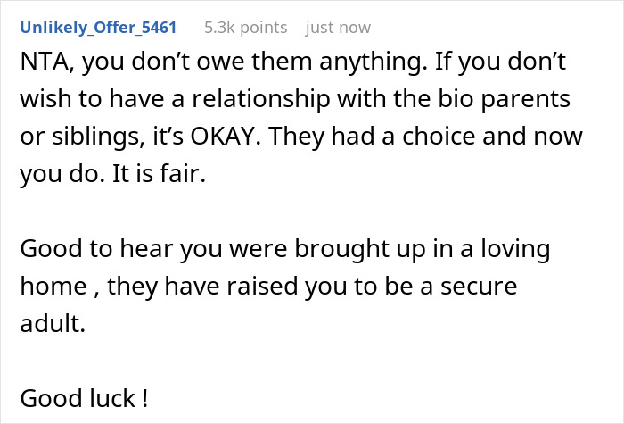 Comment from user Unlikely_Offer_5461 defending man&rsquo;s birth family choice, supporting no relationship with birth parents.