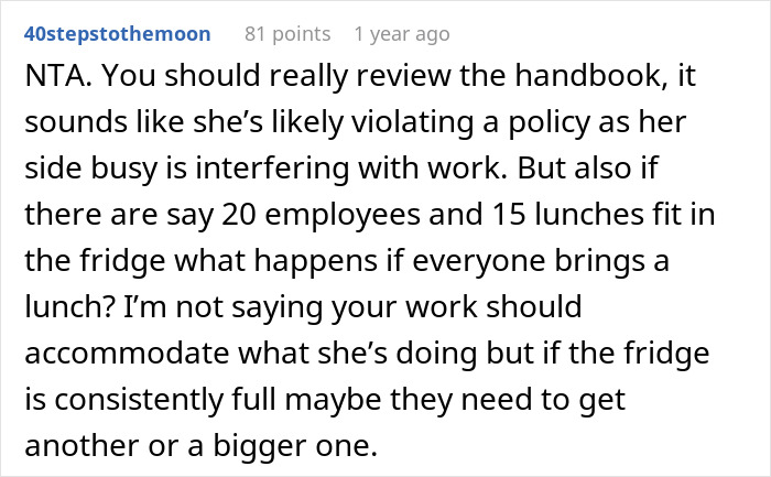 Comment discussing lack of fridge space for employees' lunches and need for bigger fridge at workplace. Comment discussing lack of fridge space for employees' lunches and need for bigger fridge at workplace.