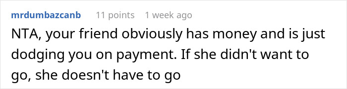 Comment stating a friend has money but is dodging payment, in a casual online discussion about unpaid debts. Comment stating a friend has money but is dodging payment, in a casual online discussion about unpaid debts.
