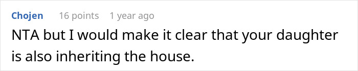 Comment stating a man defends his daughter&rsquo;s room and clarifies she is inheriting the house in a family dispute.