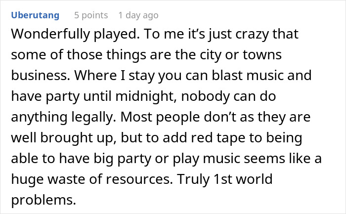 Comment discussing the legality and social norms of blasting music late, related to neighbor wars and Greek chanting. Comment discussing the legality and social norms of blasting music late, related to neighbor wars and Greek chanting.