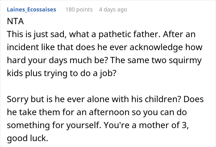 Screenshot of an online comment criticizing a father who flips out when asked to watch kids while wife cooks, discussing parenting challenges. Screenshot of an online comment criticizing a father who flips out when asked to watch kids while wife cooks, discussing parenting challenges.