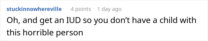 Screenshot of an online comment advising to get an IUD to avoid having a child with a terrible person. Screenshot of an online comment advising to get an IUD to avoid having a child with a terrible person.