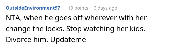 Comment urging to stop free nannying and change locks, showing suspicion about husband&rsquo;s coworker and girlfriend&rsquo;s children.
