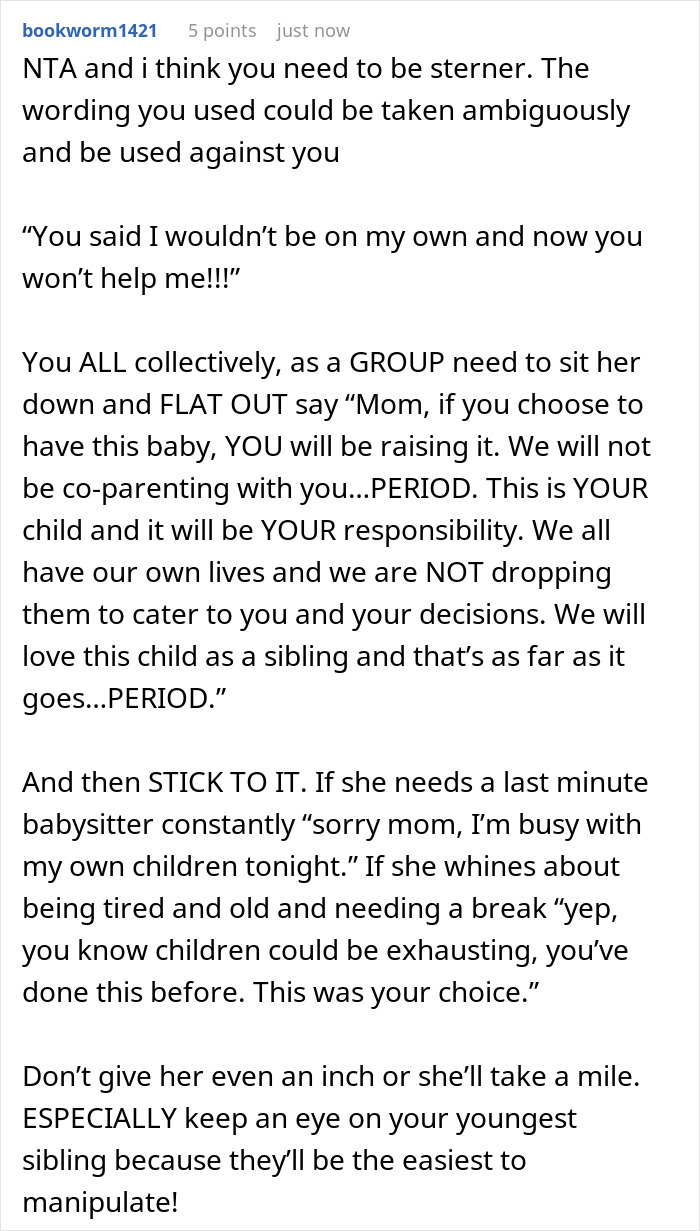 Advice on 46YO pregnant mom expecting adult kids to provide 24/7 help and raise the child herself.
