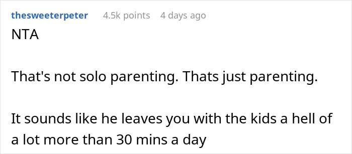 Reddit comment discussing husband flipping out when asked to watch kids for 30 minutes while wife cooks, parenting debate. Reddit comment discussing husband flipping out when asked to watch kids for 30 minutes while wife cooks, parenting debate.