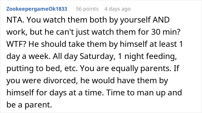 Comment discussing frustration over husband refusing to watch kids for 30 minutes while wife cooks, emphasizing shared parenting. Comment discussing frustration over husband refusing to watch kids for 30 minutes while wife cooks, emphasizing shared parenting.