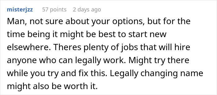 Comment advising a man on legal work options and considering name change while dealing with consequences of a crime.