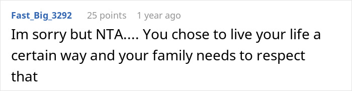 Screenshot of a forum comment discussing living life a certain way and family needing to respect personal choices. Screenshot of a forum comment discussing living life a certain way and family needing to respect personal choices.