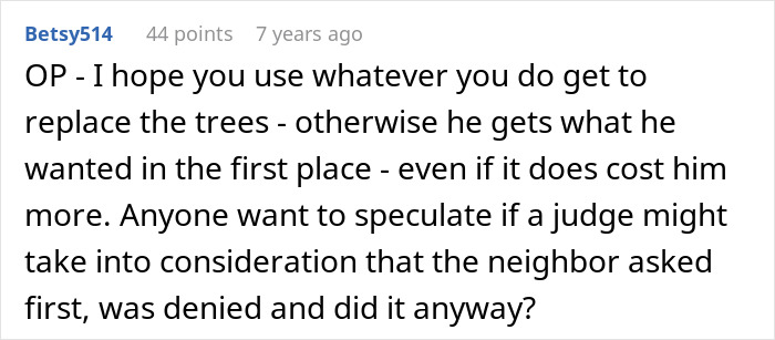 Comment discussing replacement of white oak trees after neighbor cuts them down without permission in a legal dispute.