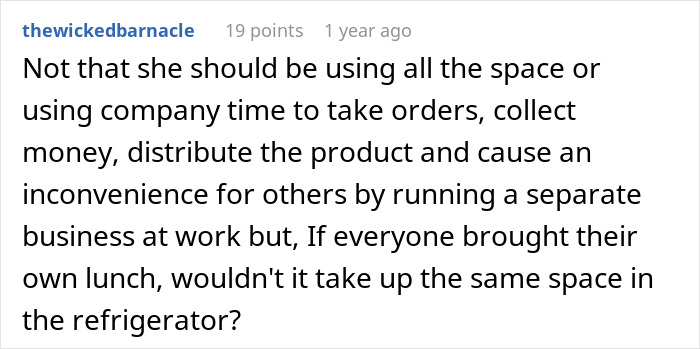 Comment discussing a man having no space for his lunch in the fridge and a coworker reporting it to HR. Comment discussing a man having no space for his lunch in the fridge and a coworker reporting it to HR.