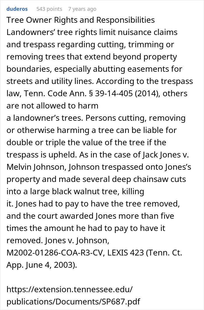 Neighbor cutting down white oak trees without permission resulting in a $190K legal settlement over trespass.
