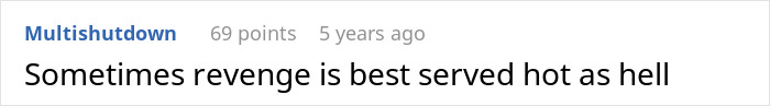 Screenshot of a Reddit comment saying sometimes revenge is best served hot as hell, related to a habanero cake prank.