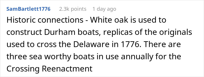 Comment explaining historic use of white oak wood in building boats for Delaware crossing reenactment event.