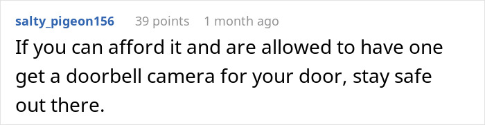 Comment advising to get a doorbell camera to stay safe from a stalker customer who found a home and rang the doorbell.