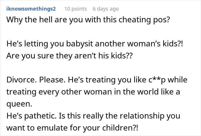 Comment expressing concern about babysitting another woman&rsquo;s kids for free, doubting husband's intentions and urging divorce.