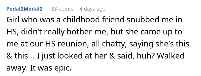 Comment describing a man crushing his former bully&rsquo;s ego at a high school reunion 25 years later.