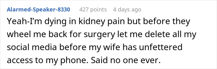 Comment about husband deleting social media before surgery, leaving wife suspicious and confused after checking phone.