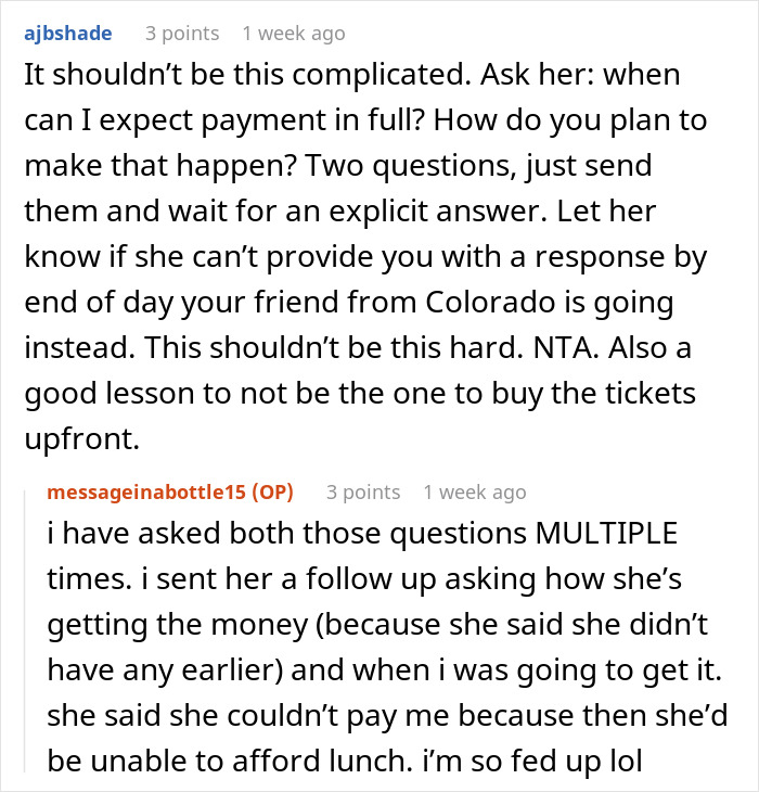 Alt text: Reddit conversation about a woman refusing to wait for a friend who won’t pay back the ticket cost. Alt text: Reddit conversation about a woman refusing to wait for a friend who won’t pay back the ticket cost.