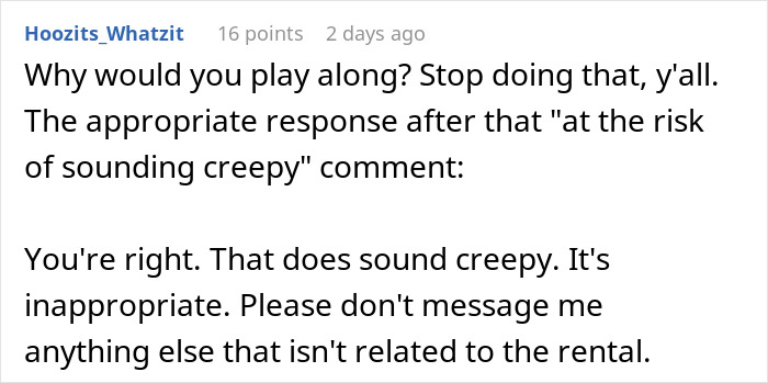 Comment advising to stop playing along with creepy Airbnb host texts and to set boundaries firmly and clearly.