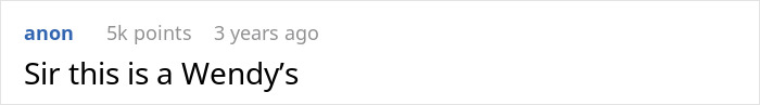 Screenshot of an online comment saying "Sir this is a Wendy&rsquo;s," reflecting internet reactions to robotically calculated choices.