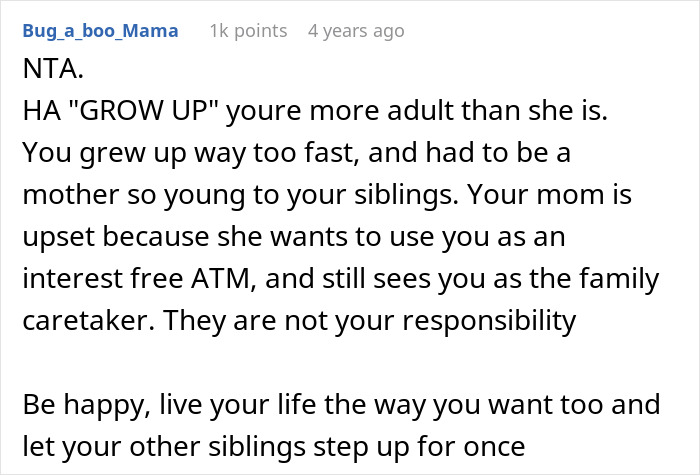 Comment explaining how take care siblings refuse support mother, highlighting family caretaker burden and personal boundaries.