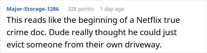 Comment on a post about an entitled neighbor trying to hijack a resident&rsquo;s driveway and police intervention.