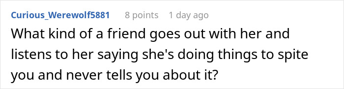 Comment questioning loyalty of a friend in a discussion about lying pick me girl tattoo inspiration.