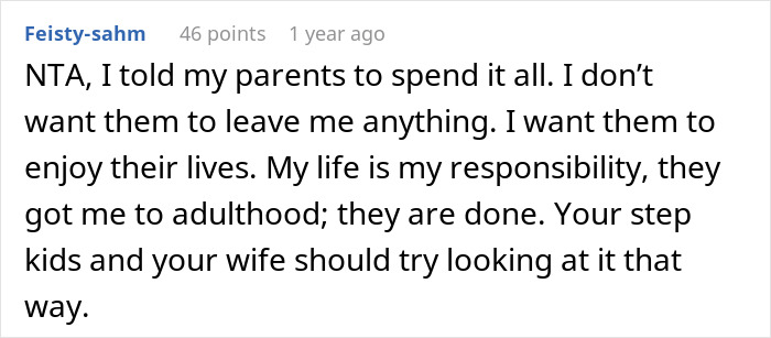 Comment on stepkids treating stepdad with indifference and expecting inheritance, advising them to move on.