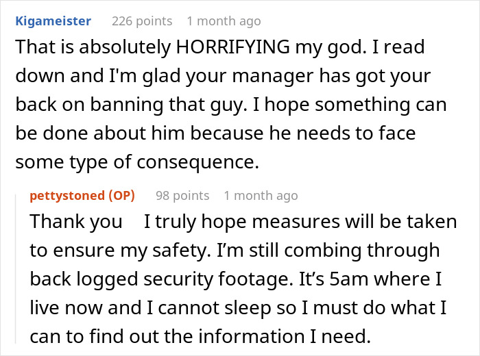 User expressing fear and hope for safety after stalker customer found home and rang doorbell late at night.