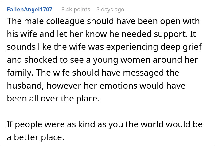 Comment discussing a woman helping a struggling coworker while his wife grieves, mistaken for a mistress. Comment discussing a woman helping a struggling coworker while his wife grieves, mistaken for a mistress.