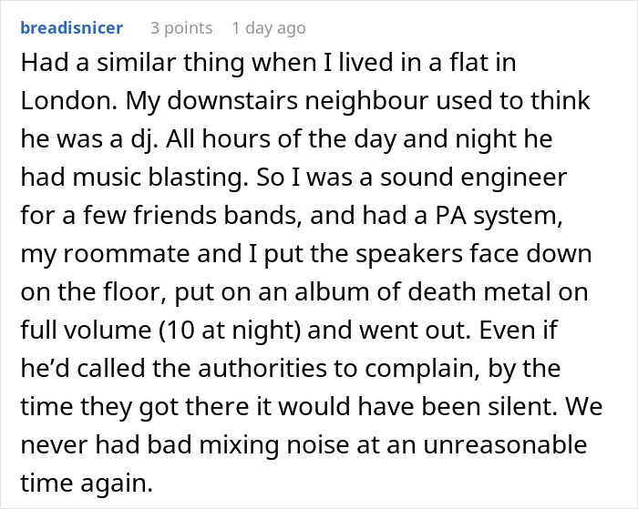 Comment describing neighbor wars with guy blasting loud music to annoy annoying neighbor in retaliation. Comment describing neighbor wars with guy blasting loud music to annoy annoying neighbor in retaliation.
