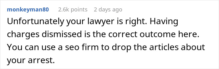 Comment about lawyer and charges dismissed, highlighting consequences a man faces despite being proven not guilty of a crime.