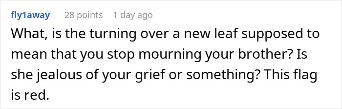 Comment discussing grief and jealousy relating to a man breaking up with fiancée over tattoo of late brother’s face. Comment discussing grief and jealousy relating to a man breaking up with fiancée over tattoo of late brother’s face.