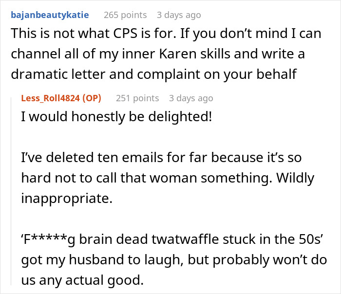 Screenshot of a Reddit conversation about a mom furious the school called her instead of her husband and possibly pretended to call CPS. Screenshot of a Reddit conversation about a mom furious the school called her instead of her husband and possibly pretended to call CPS.